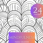 Mindfulness - Livro para Colorir